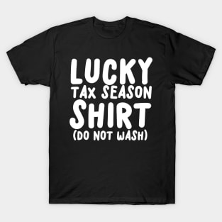 Lucky Tax Season Shirt T-Shirt